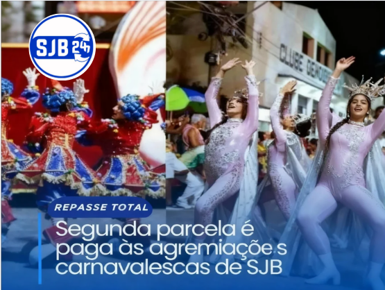 Segunda Parcela é paga às agremiações carnavalescas de SJB